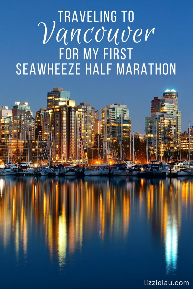 Traveling to Vancouver for my first SeaWheeze Half Marathon