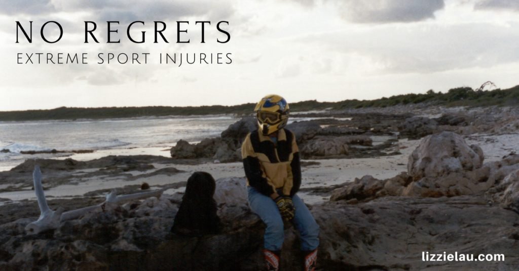 No regrets extreme sport injuries