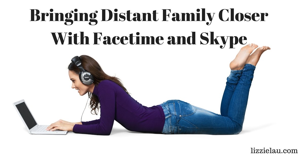 Bringing Distant Family Closer With Facetime and Skype.