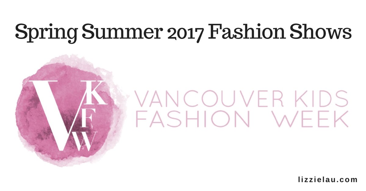 Vancouver Kids Fashion Week Spring Summer 17