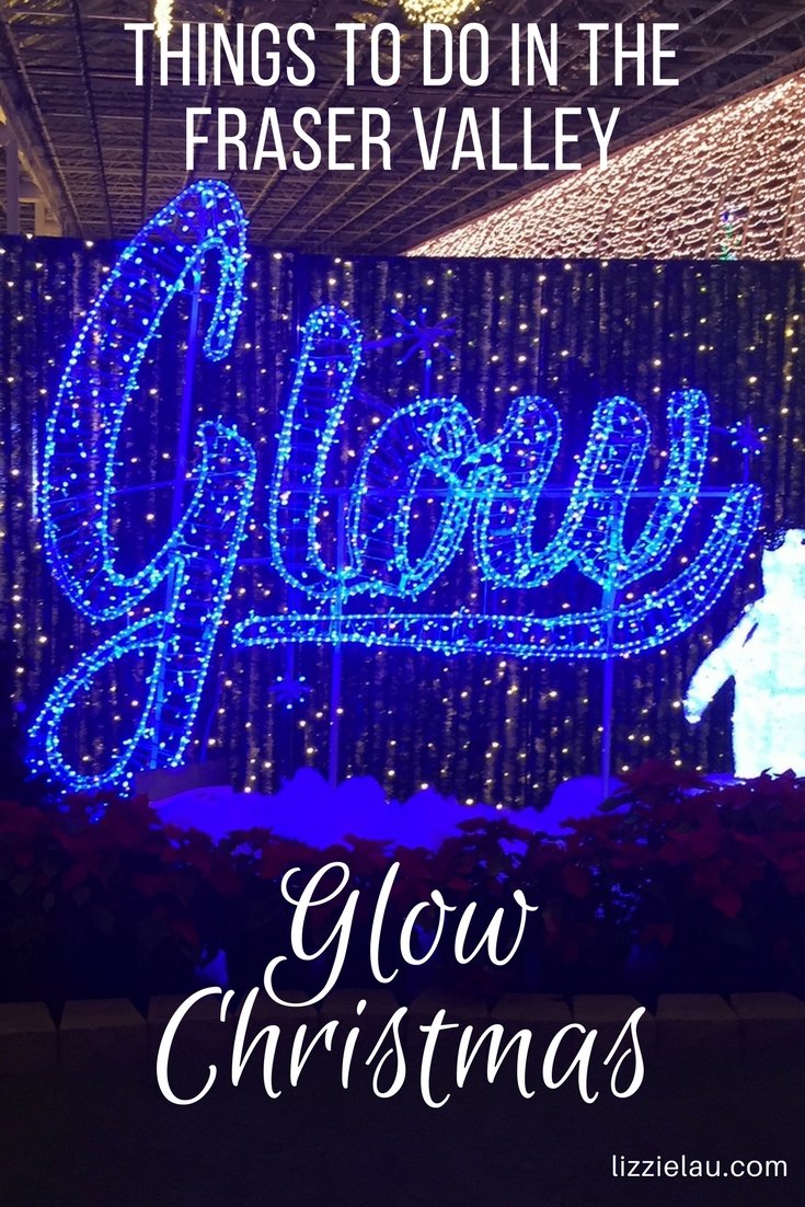 Things to do in the Fraser Valley - Glow Christmas #abbotsford #vancouver #familytravel #christmas