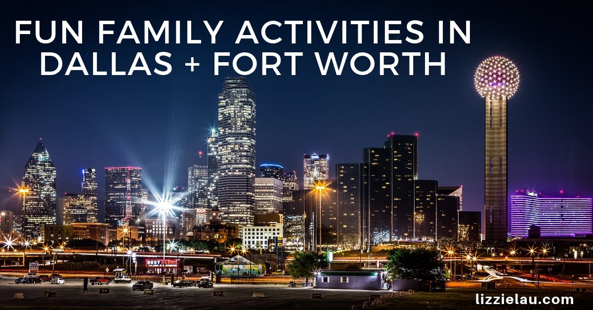 Fun Family Activities In Dallas and Fort Worth