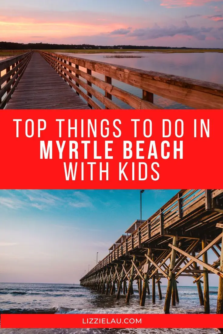 Top Things To Do In Myrtle Beach With Kids