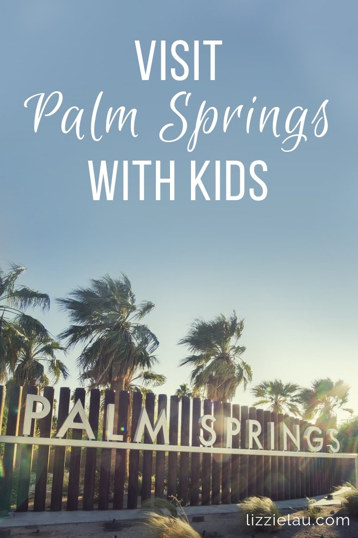Visit Palm Springs With Kids