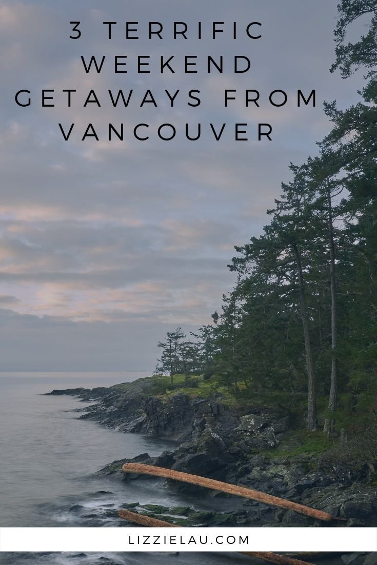 3 Terrific Weekend Getaways From Vancouver