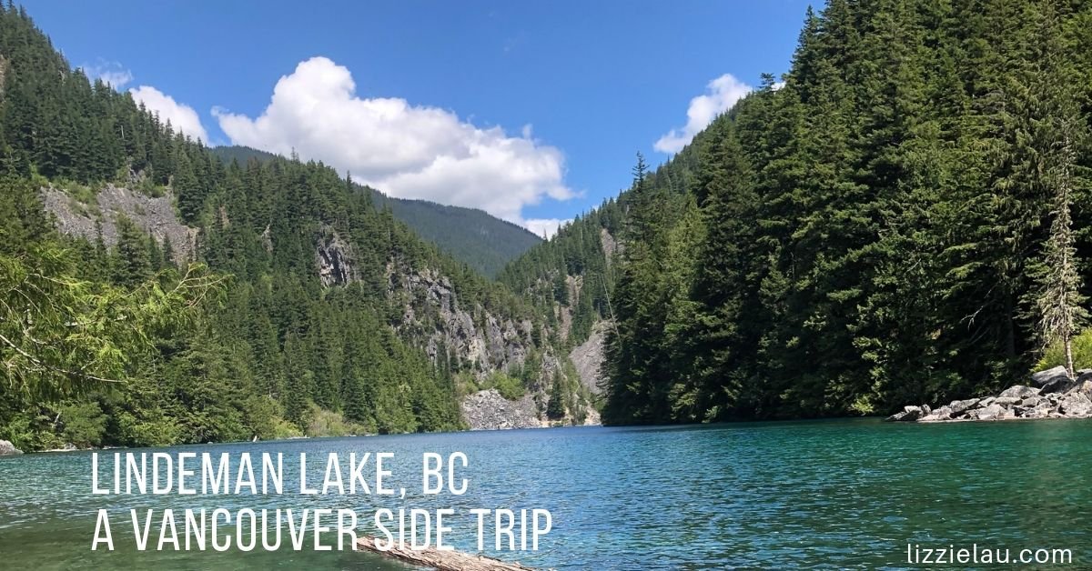 Hiking Lindeman Lake, BC a Vancouver Side Trip