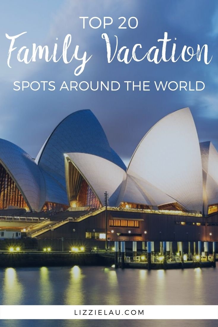 Top 20 Family Vacation Spots Around the World
