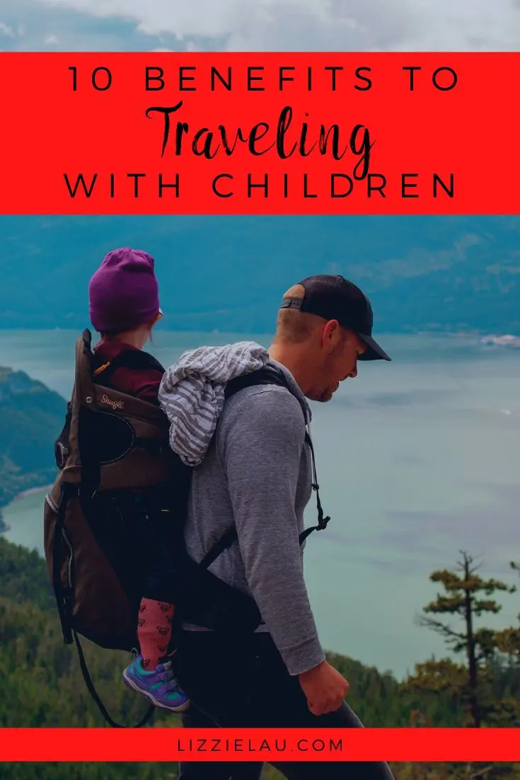 10 Benefits to Traveling with Children