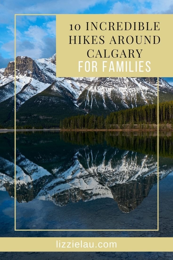 10 Incredible Hikes Near Calgary For Families