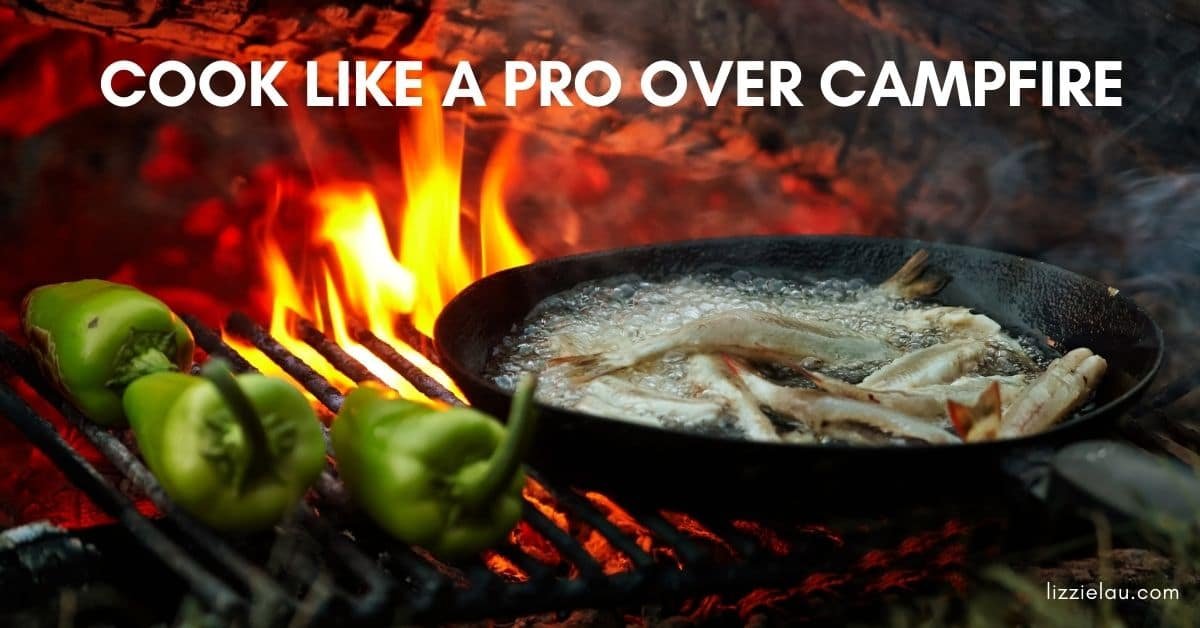 campfire cooking pro tips