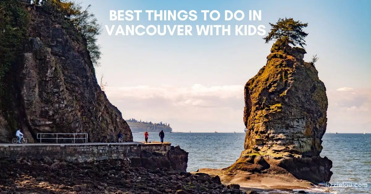 Best things to do in Vancouver with kids