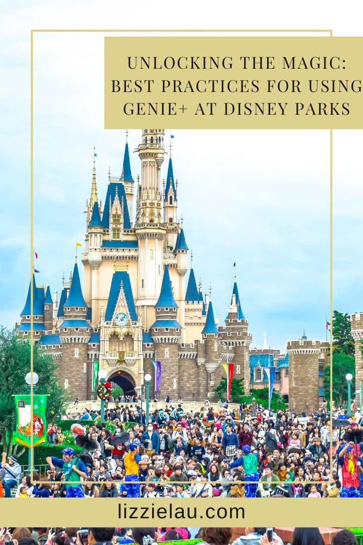 Unlocking the Magic: Best Practices for Using Genie+ at Disney Parks